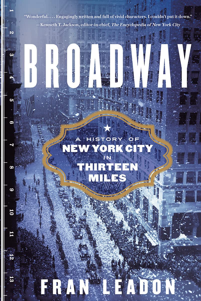 Best Books about New York City Broadway: A History of New York City in Thirteen Miles, best books about NYC